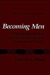 Becoming Men: The Development of Aspirations, Values, and Adaptational Styles