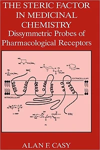 The Steric Factor in Medicinal Chemistry: Dissymmetric Probes of Pharmacological Receptors