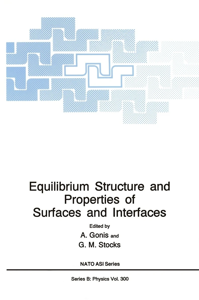 Equilibrium Structure and Properties of Surfaces Interfaces
