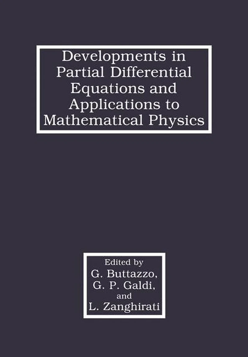 Developments Partial Differential Equations and Applications to Mathematical Physics