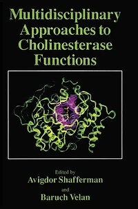 Multidisciplinary Approaches to Cholinesterase Functions