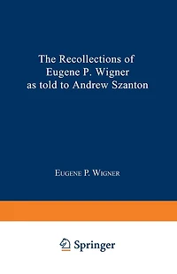 The Recollections of Eugene P. Wigner