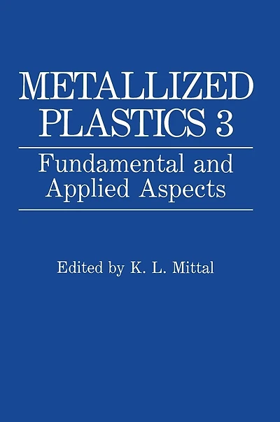 Metallized Plastics 3: Fundamental and Applied Aspects