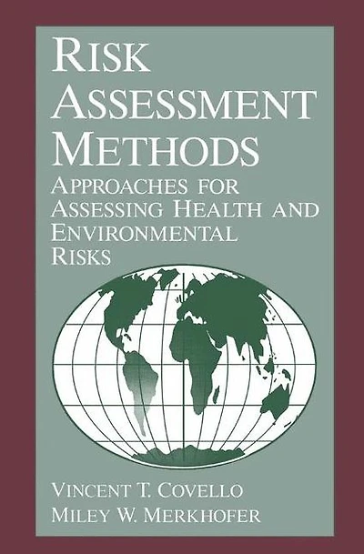Risk Assessment Methods: Approaches for Assessing Health and Environmental Risks