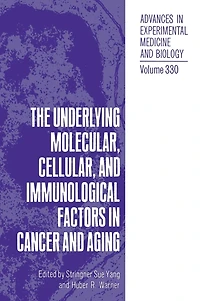 Underlying Molecular, Cellular and Immunological Factors Cancer Aging