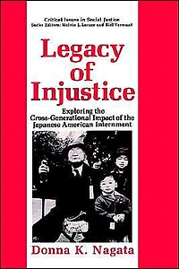 Legacy of Injustice: Exploring the Cross-Generational Impact Japanese American Internment