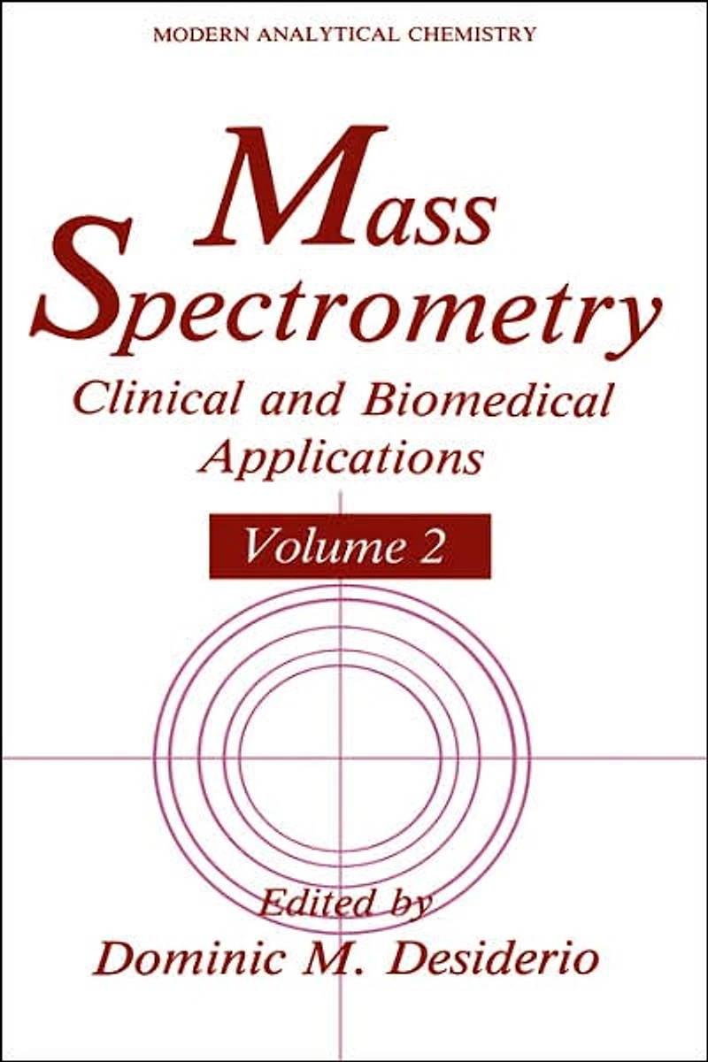 Mass Spectrometry: Clinical and Biomedical Applications