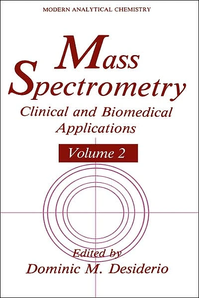Mass Spectrometry: Clinical and Biomedical Applications