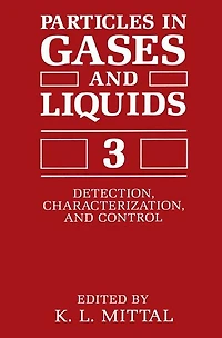 Particles Gases and Liquids 3: Detection, Characterization, Control