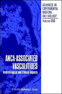 ANCA-Associated Vasculitides: Immunological and Clinical Aspects