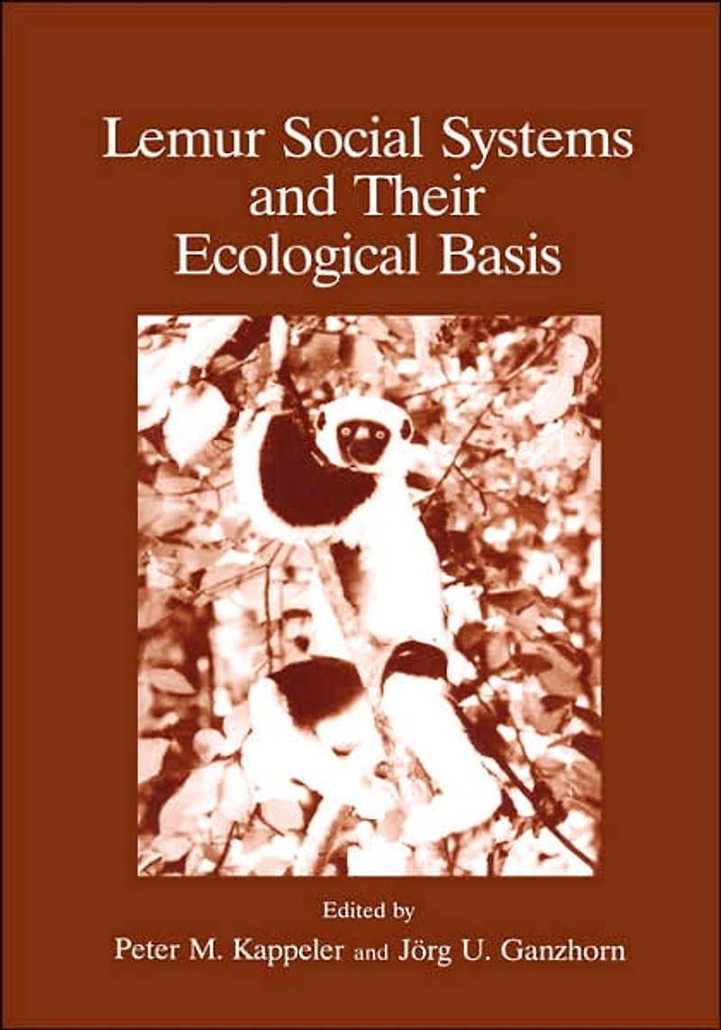 Lemur Social Systems and Their Ecological Basis