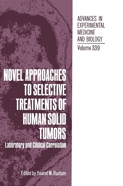 Novel Approaches to Selective Treatments of Human Solid Tumors: Laboratory and Clinical Correlation