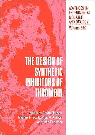 The Design of Synthetic Inhibitors Thrombin