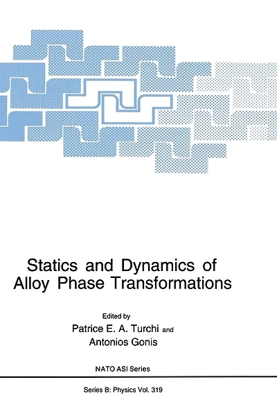Statics and Dynamics of Alloy Phase Transformations