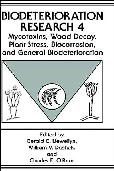 Mycotoxins, Wood Decay, Plant Stress, Biocorrosion, and General Biodeterioration