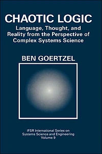Chaotic Logic: Language, Thought, and Reality from the Perspective of Complex Systems Science