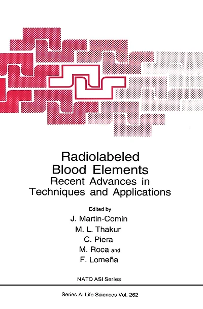 Radiolabeled Blood Elements: Recent Advances Techniques and Applications