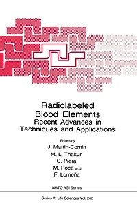 Radiolabeled Blood Elements: Recent Advances Techniques and Applications