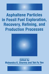 Asphaltene Particles Fossil Fuel Exploration, Recovery, Refining, and Production Processes