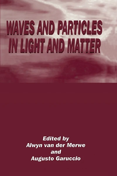 Waves and Particles Light Matter
