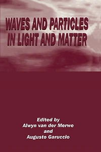 Waves and Particles Light Matter