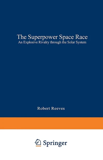 The Superpower Space Race: An Explosive Rivalry through the Solar System