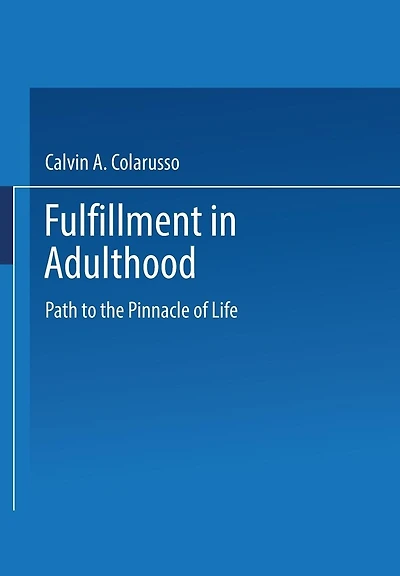 Fulfillment in Adulthood: Paths to the Pinnacle of Life