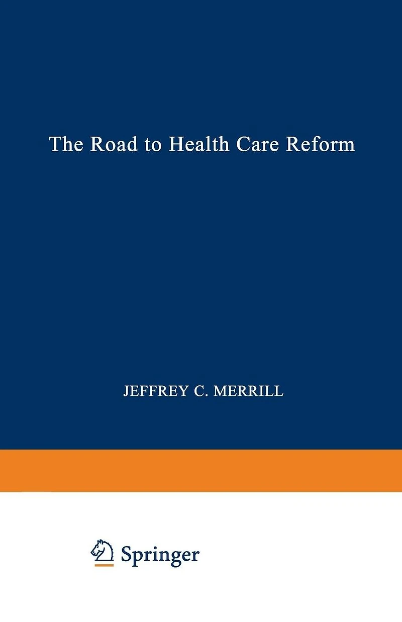 The Road to Health Care Reform: Designing a System That Works