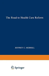 The Road to Health Care Reform: Designing a System That Works