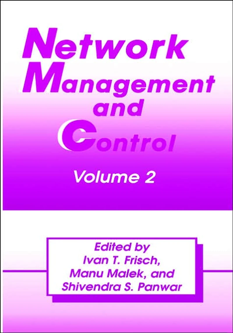 Network Management and Control: Volume 2