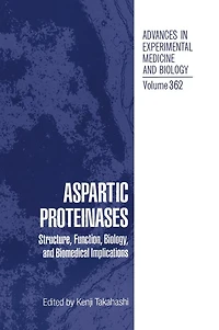 Aspartic Proteinases: Structure, Function, Biology, and Biomedical Implications