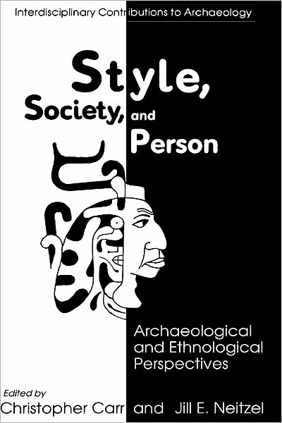 Style, Society, and Person: Archaeological Ethnological Perspectives