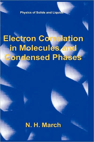 Electron Correlation Molecules and Condensed Phases