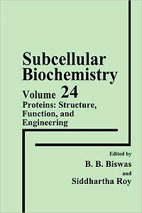 Proteins: Structure, Function, and Engineering