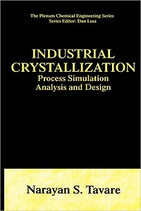 Industrial Crystallization: Process Simulation Analysis and Design