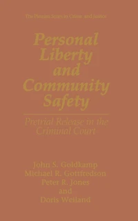 Personal Liberty and Community Safety: Pretrial Release the Criminal Court