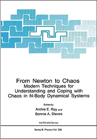 From Newton to Chaos: Modern Techniques for Understanding and Coping with Chaos in N-Body Dynamical Systems