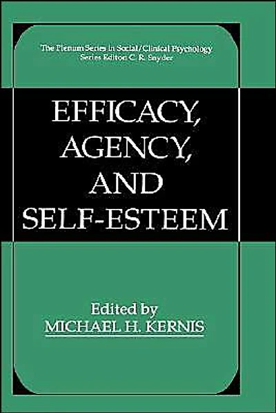 Efficacy, Agency, and Self-Esteem
