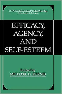 Efficacy, Agency, and Self-Esteem
