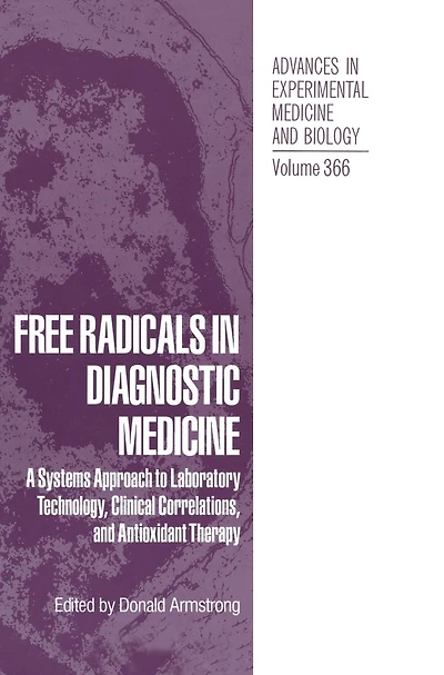 Free Radicals in Diagnostic Medicine: A Systems Approach to Laboratory Technology, Clinical Correlations and Antioxidant Therapy