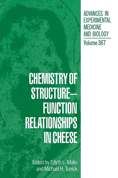 Chemistry of Structure-Function Relationships in Cheese: Proceedings of ACS Symposium Held in Chicago, Illinois, August 23-25, 1993