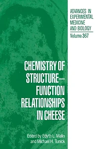 Chemistry of Structure-Function Relationships in Cheese: Proceedings of ACS Symposium Held in Chicago, Illinois, August 23-25, 1993