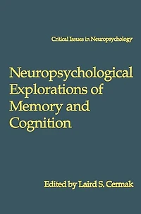 Neuropsychological Explorations of Memory and Cognition: Essay Honor Nelson Butters