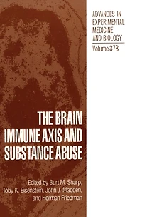 The Brain Immune Axis and Substance Abuse: Proceedings of the Second Annual Symposium Held in Palm Beach, Florida, June 16-18, 1994