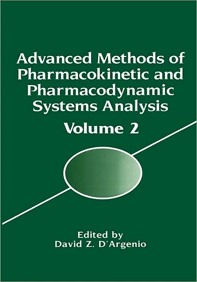 Advanced Methods of Pharmacokinetic and Pharmacodynamic Systems Analysis: Volume 2