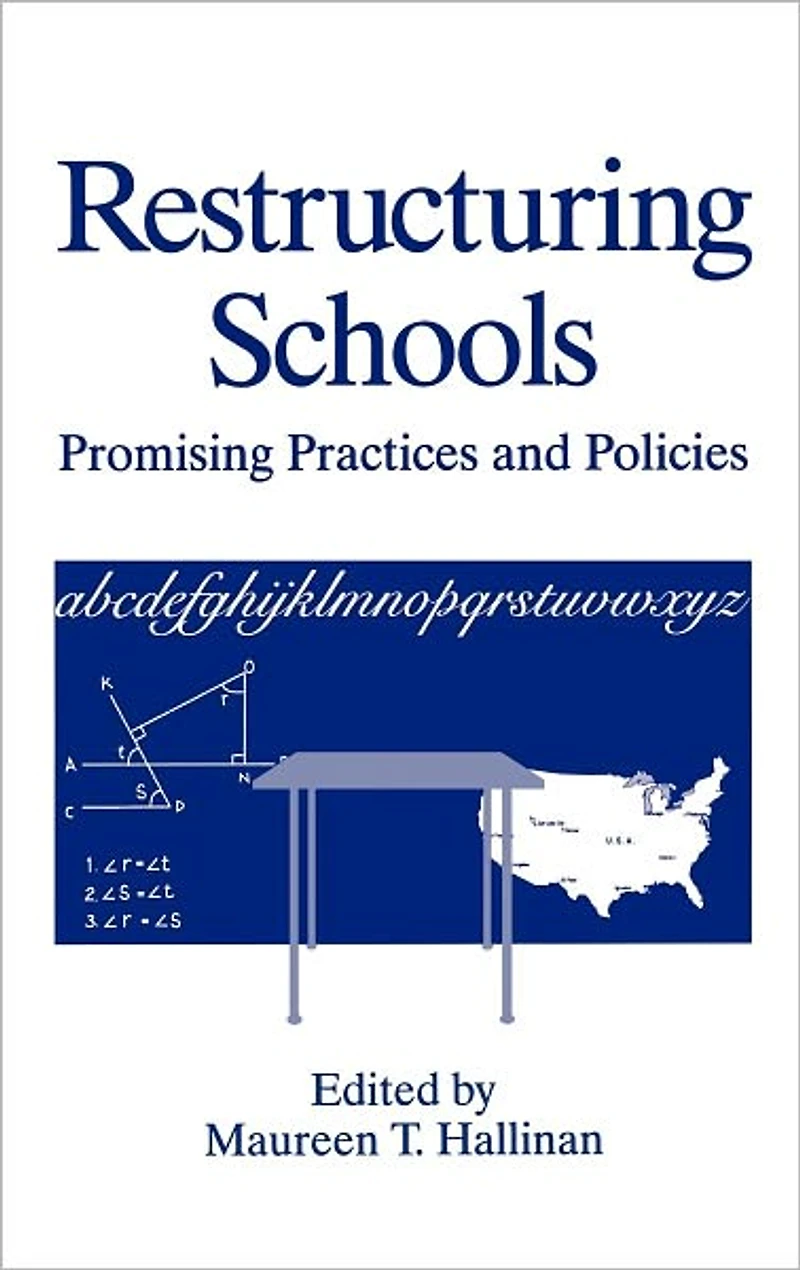 Restructuring Schools: Promising Practices and Policies