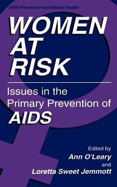Women at Risk: Issues the Primary Prevention of AIDS