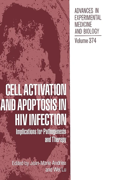 Cell Activation and Apoptosis HIV Infection: Implications for Pathogenesis Therapy