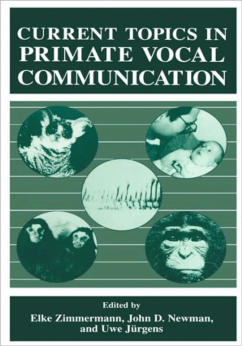 Current Topics Primate Vocal Communication
