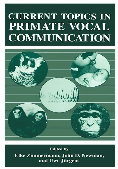 Current Topics Primate Vocal Communication